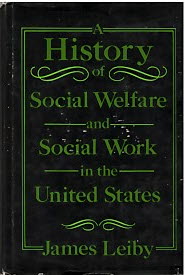 A History of Social Welfare and Social Work in the United States